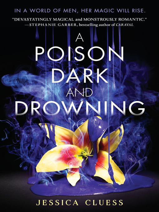 Title details for A Poison Dark and Drowning by Jessica Cluess - Wait list